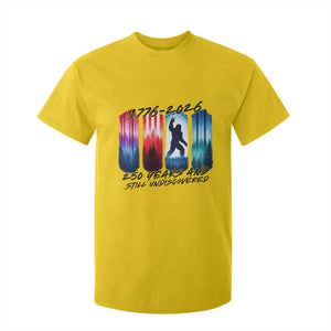Funny Patriotic Bigfoot T Shirt For Kid 250 Years And Still Undiscovered TS12 Daisy Print Your Wear