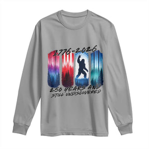 Funny Patriotic Bigfoot Long Sleeve Shirt 250 Years And Still Undiscovered TS12 Sport Gray Print Your Wear