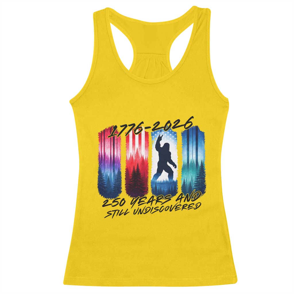 Funny Patriotic Bigfoot Racerback Tank Top 250 Years And Still Undiscovered TS12 Daisy Print Your Wear