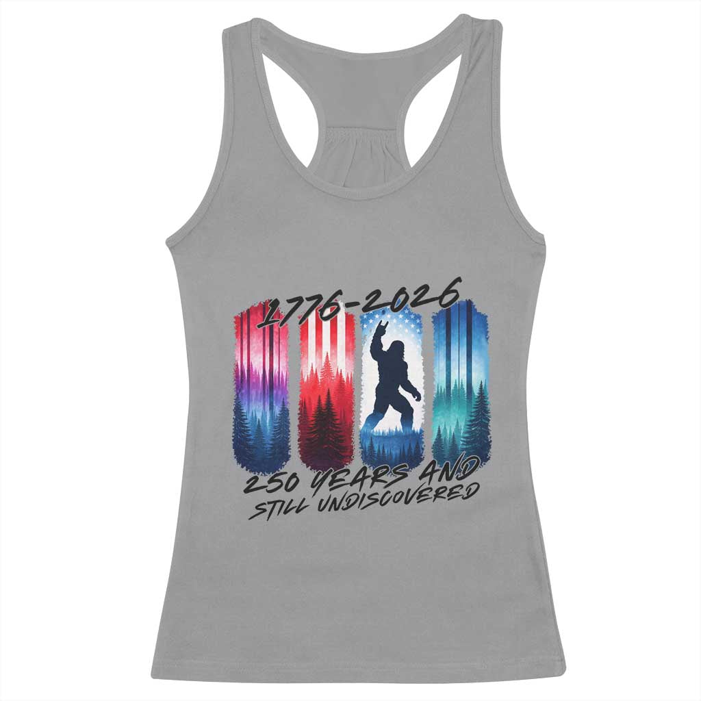 Funny Patriotic Bigfoot Racerback Tank Top 250 Years And Still Undiscovered TS12 Sport Gray Print Your Wear