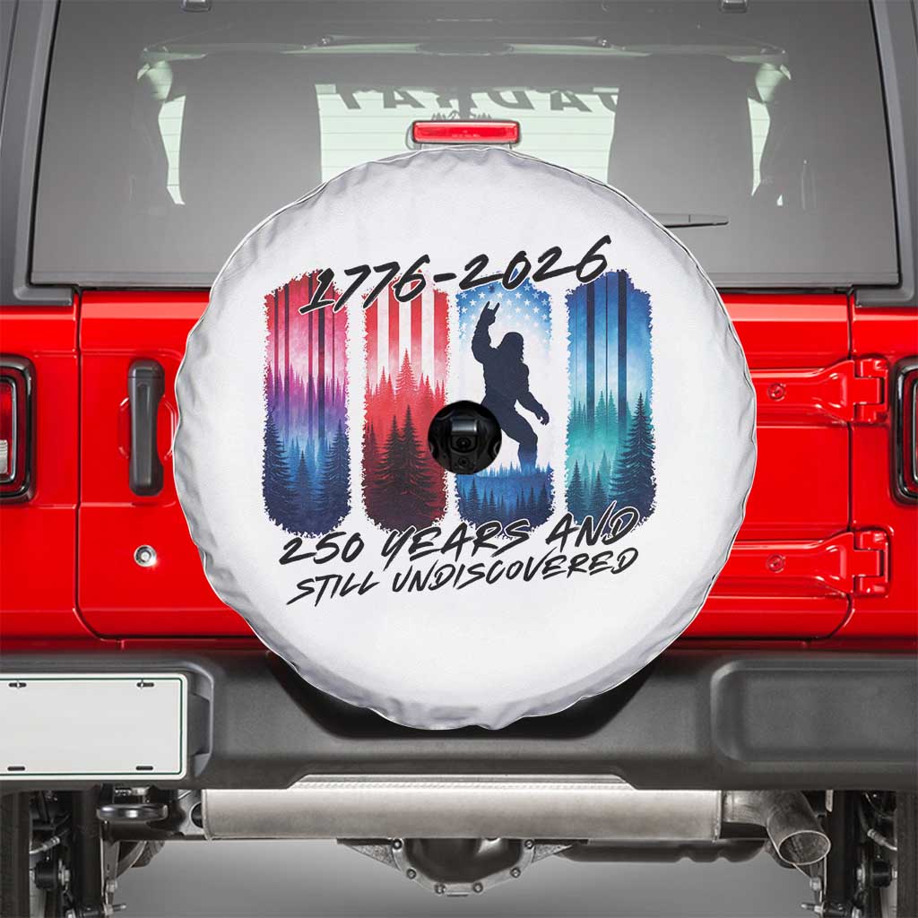 Funny Patriotic Bigfoot Spare Tire Cover 250 Years And Still Undiscovered TS12 White Print Your Wear