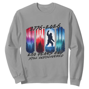 Funny Patriotic Bigfoot Sweatshirt 250 Years And Still Undiscovered TS12 Sport Gray Print Your Wear