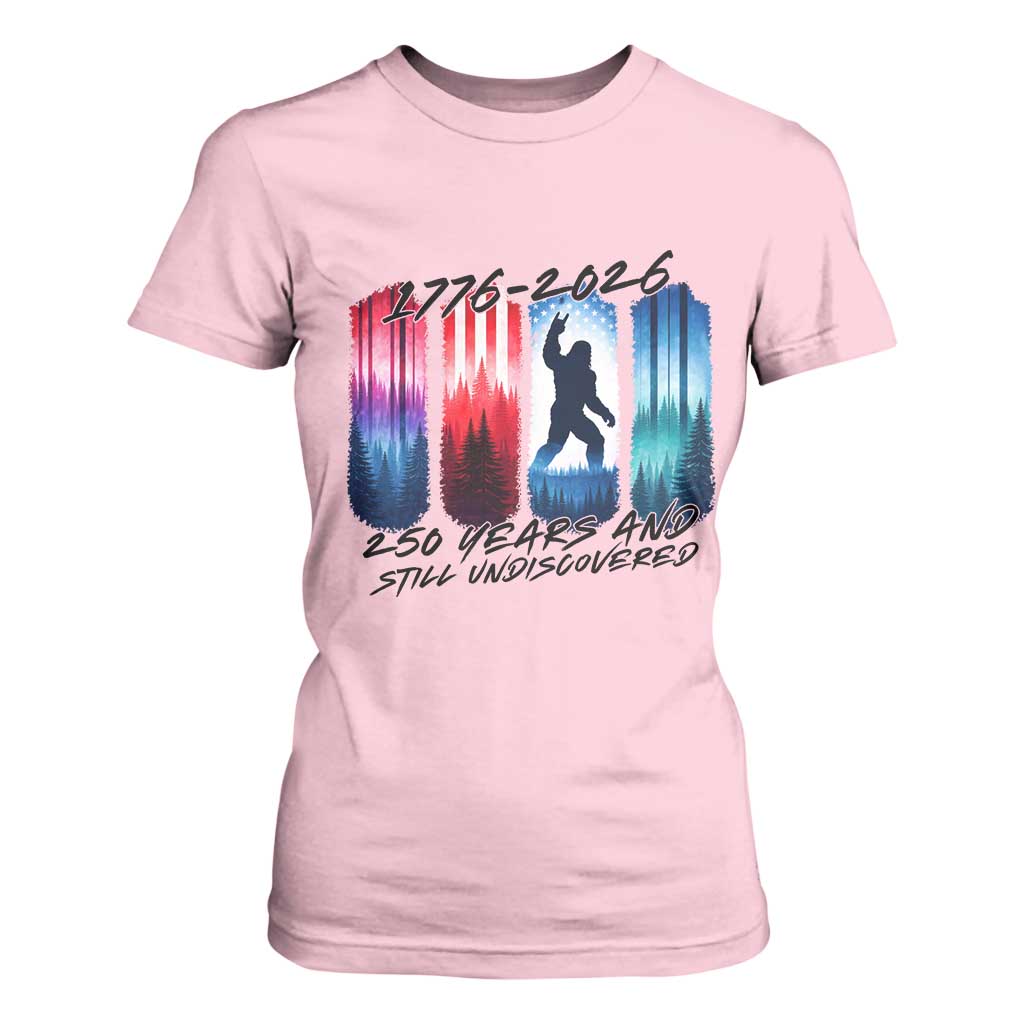 Funny Patriotic Bigfoot T Shirt For Women 250 Years And Still Undiscovered TS12 Light Pink Print Your Wear