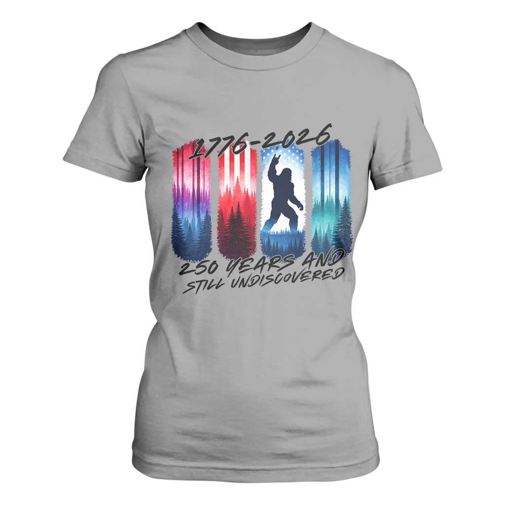 Funny Patriotic Bigfoot T Shirt For Women 250 Years And Still Undiscovered TS12 Sport Gray Print Your Wear