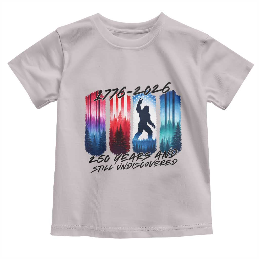 Funny Patriotic Bigfoot Toddler T Shirt 250 Years And Still Undiscovered TS12 Ice Gray Print Your Wear