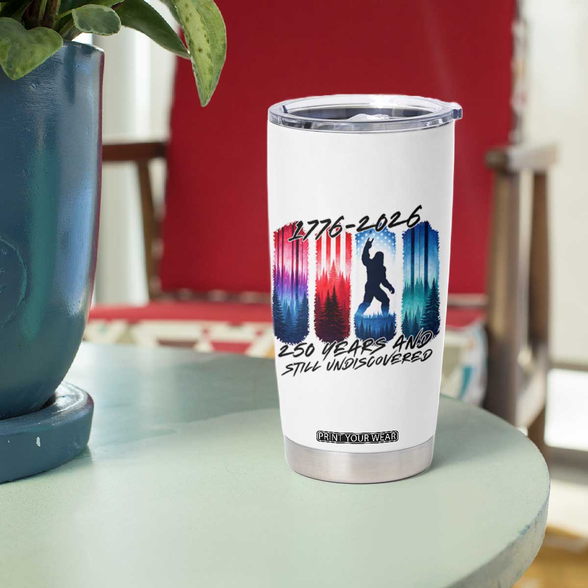 Funny Patriotic Bigfoot Tumbler Cup 250 Years And Still Undiscovered TS12 Print Your Wear