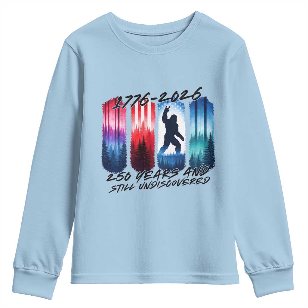 Funny Patriotic Bigfoot Youth Sweatshirt 250 Years And Still Undiscovered TS12 Light Blue Print Your Wear