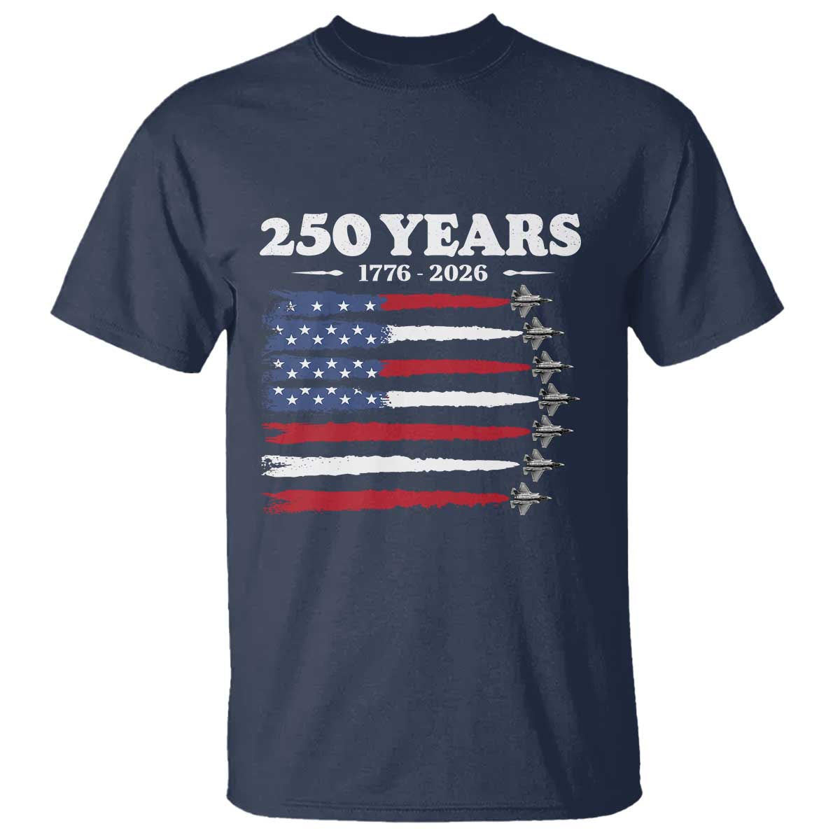American Flag Fighter Jets T Shirt USA 250 Years Of Freedom TS12 Navy Print Your Wear