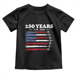 American Flag Fighter Jets Toddler T Shirt USA 250 Years Of Freedom TS12 Black Print Your Wear