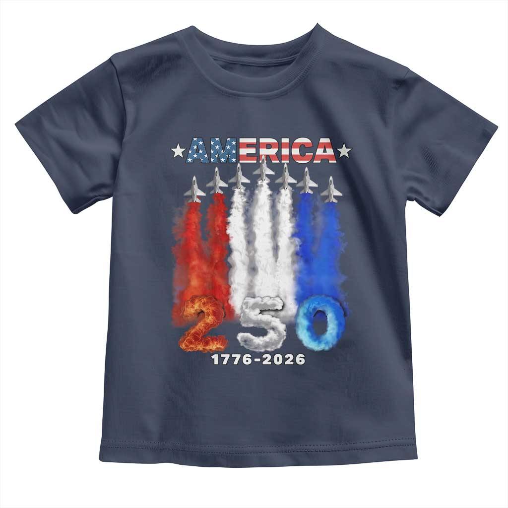 Patriotic Fighter Jets Toddler T Shirt USA 250 Years Of Freedom TS12 Navy Print Your Wear