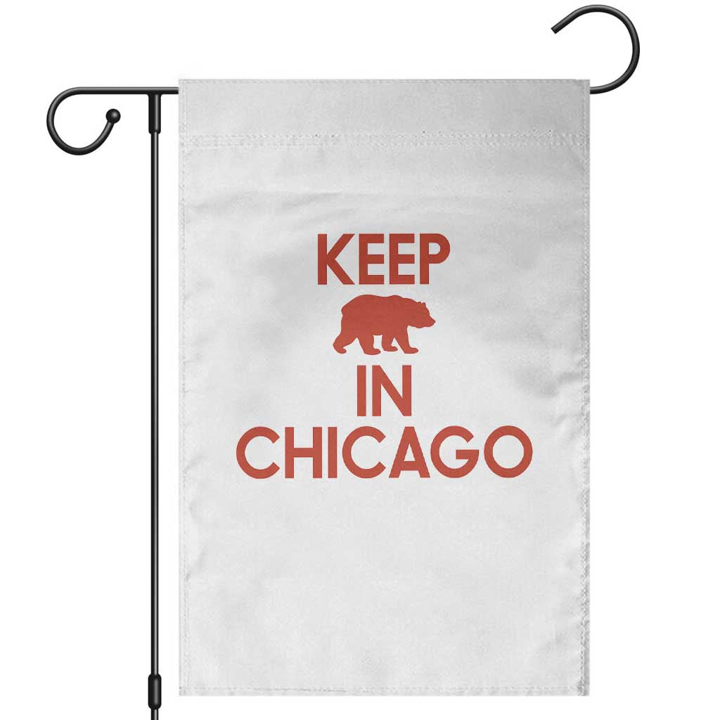 Keep Bear In Chicago CFB Garden Flag Gift For Sports Fan TS12 White Print Your Wear