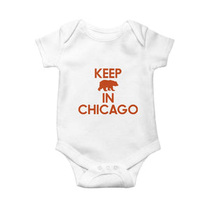 Keep Bear In Chicago CFB Baby Onesie Gift For Sports Fan TS12 White Print Your Wear
