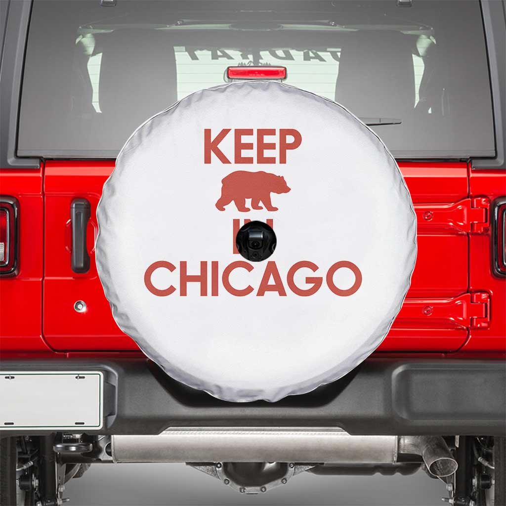 Keep Bear In Chicago CFB Spare Tire Cover Gift For Sports Fan TS12 White Print Your Wear