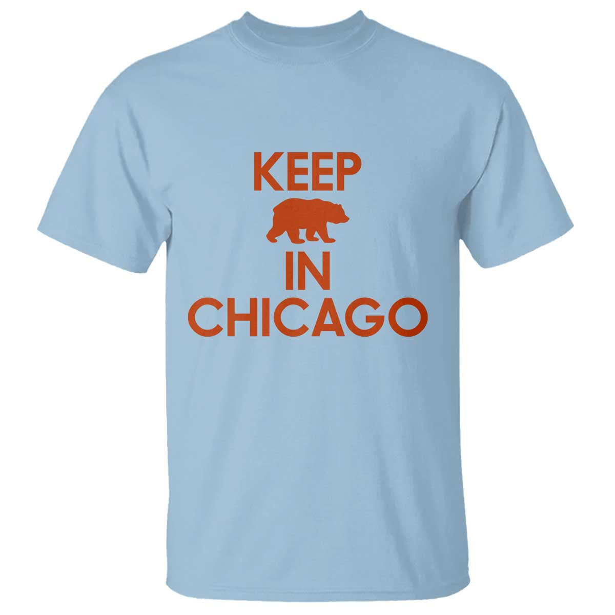 Keep Bear In Chicago CFB T Shirt Gift For Sports Fan TS12 Light Blue Print Your Wear