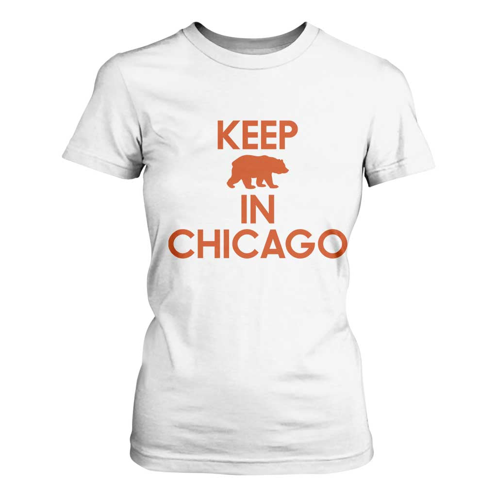 Keep Bear In Chicago CFB T Shirt For Women Gift For Sports Fan TS12 White Print Your Wear