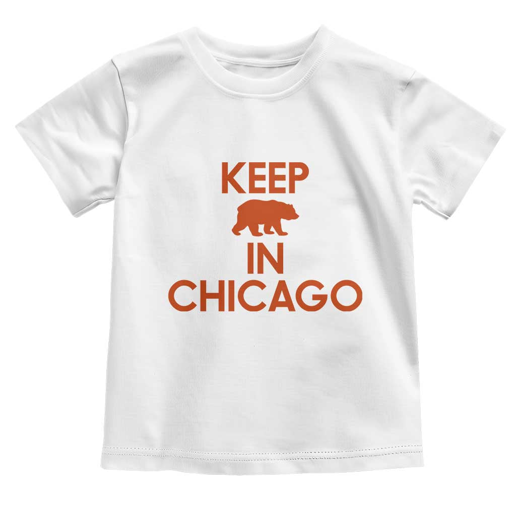 Keep Bear In Chicago CFB Toddler T Shirt Gift For Sports Fan TS12 White Print Your Wear