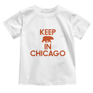 Keep Bear In Chicago CFB Toddler T Shirt Gift For Sports Fan TS12 White Print Your Wear