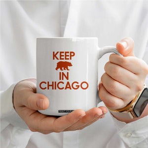 Keep Bear In Chicago CFB Coffee Mug Gift For Sports Fan TS12 Print Your Wear