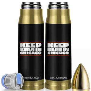 Keep Bear In Chicago CFB Bullet Tumbler Funny Football Fan Pride TS12 Black Print Your Wear