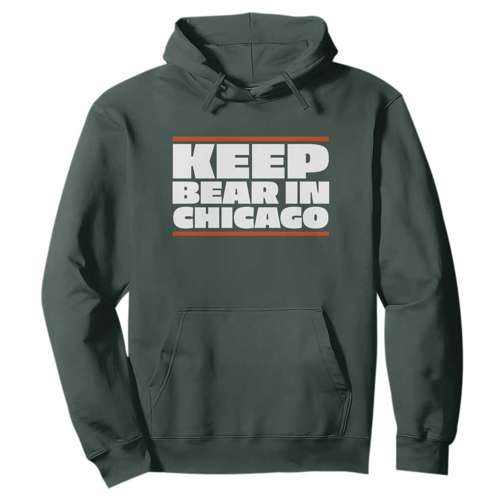 Keep Bear In Chicago CFB Hoodie Funny Football Fan Pride TS12 Dark Forest Green Print Your Wear