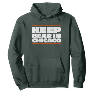 Keep Bear In Chicago CFB Hoodie Funny Football Fan Pride TS12 Dark Forest Green Print Your Wear