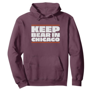 Keep Bear In Chicago CFB Hoodie Funny Football Fan Pride TS12 Maroon Print Your Wear