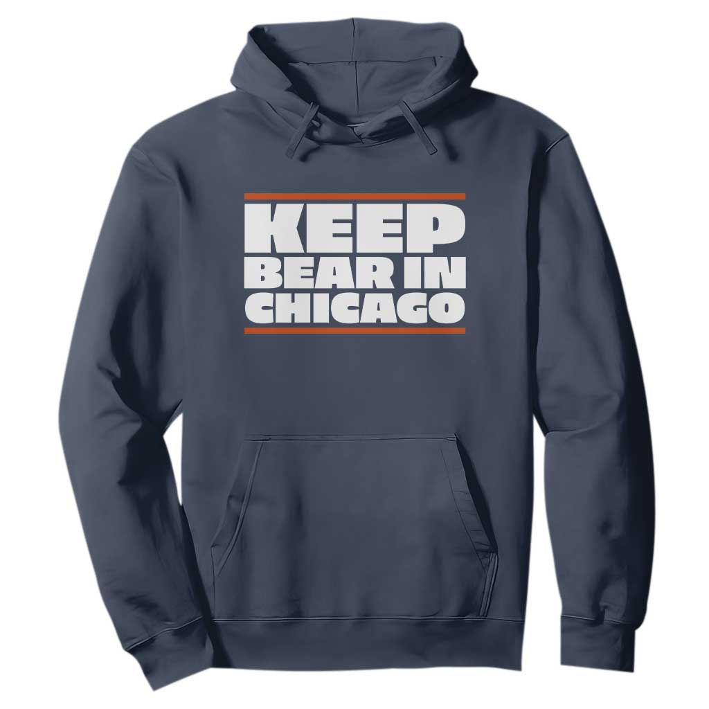Keep Bear In Chicago CFB Hoodie Funny Football Fan Pride TS12 Navy Print Your Wear