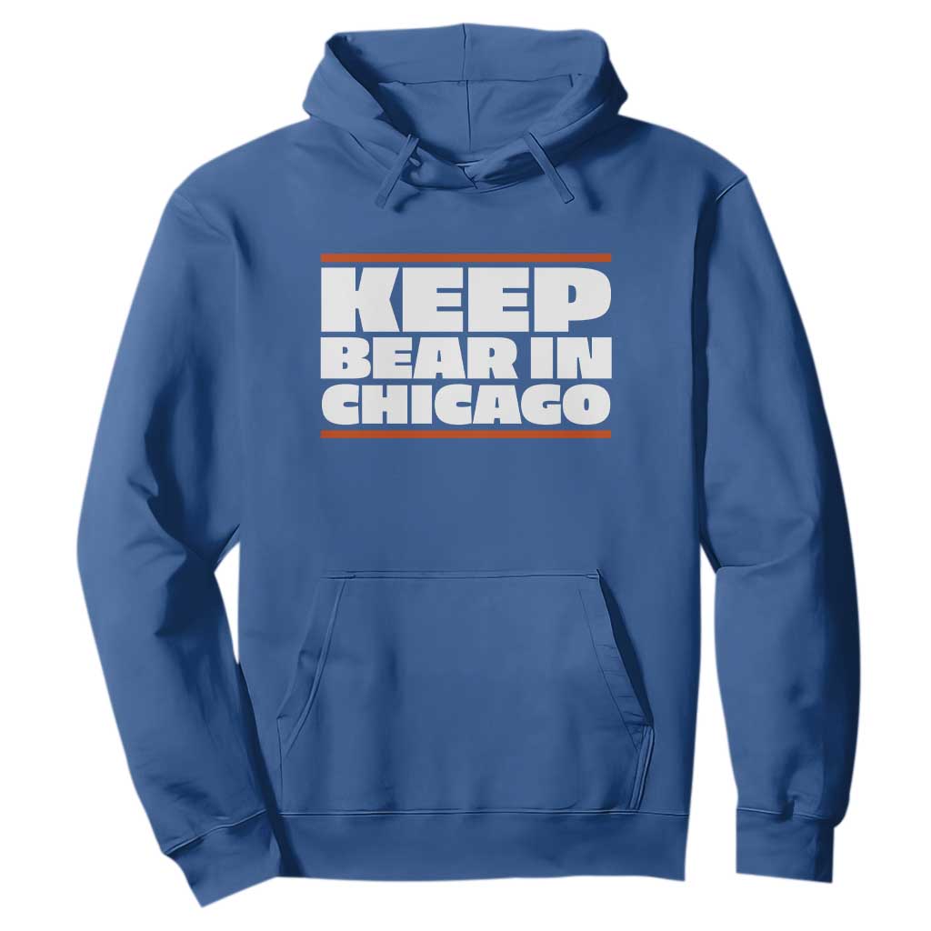 Keep Bear In Chicago CFB Hoodie Funny Football Fan Pride TS12 Royal Blue Print Your Wear