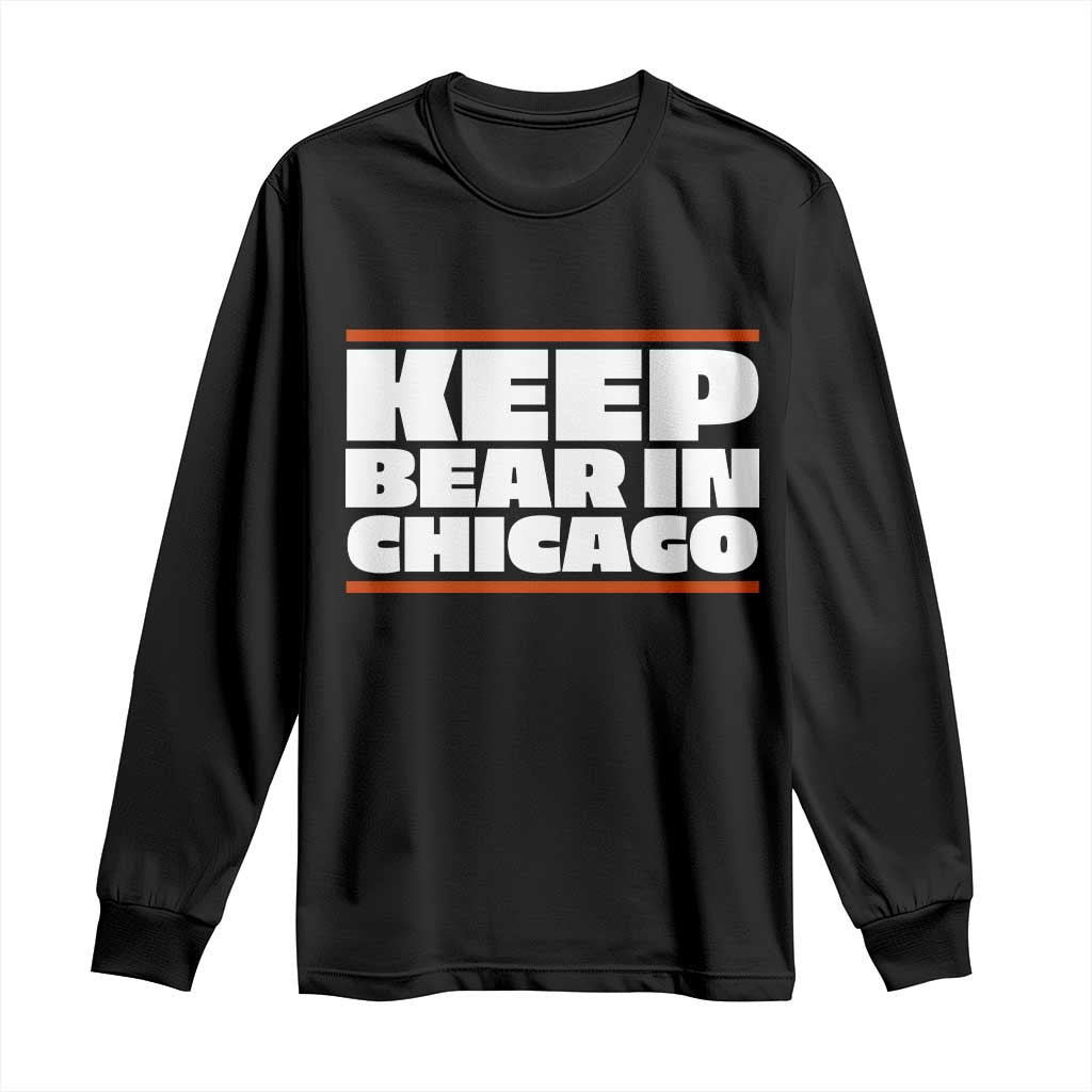 Keep Bear In Chicago CFB Long Sleeve Shirt Funny Football Fan Pride TS12 Black Print Your Wear