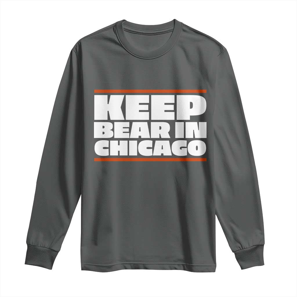 Keep Bear In Chicago CFB Long Sleeve Shirt Funny Football Fan Pride TS12 Dark Heather Print Your Wear