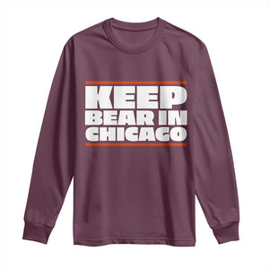 Keep Bear In Chicago CFB Long Sleeve Shirt Funny Football Fan Pride TS12 Maroon Print Your Wear