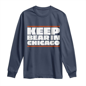 Keep Bear In Chicago CFB Long Sleeve Shirt Funny Football Fan Pride TS12 Navy Print Your Wear