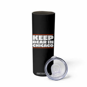Keep Bear In Chicago CFB Skinny Tumbler Funny Football Fan Pride TS12 Print Your Wear