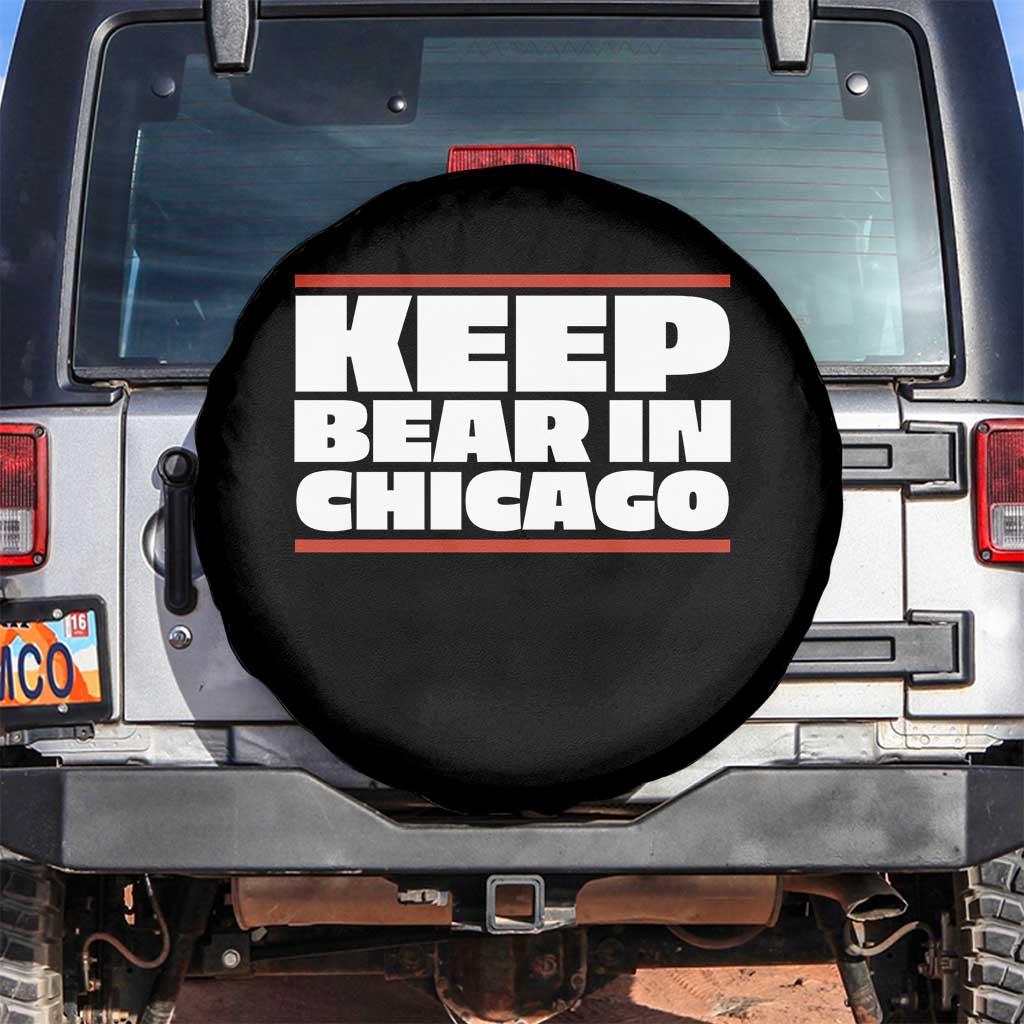 Keep Bear In Chicago CFB Spare Tire Cover Funny Football Fan Pride TS12 No hole Black Print Your Wear
