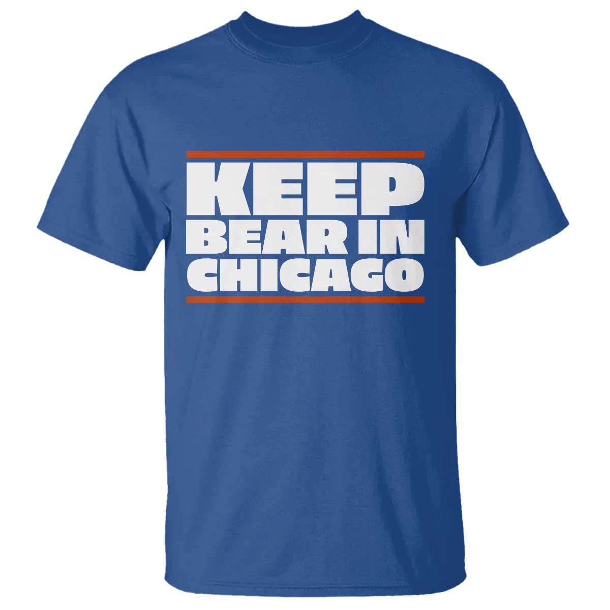 Keep Bear In Chicago CFB T Shirt Funny Football Fan Pride TS12 Royal Blue Print Your Wear