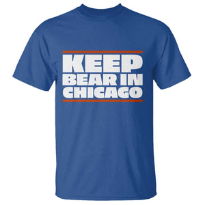 Keep Bear In Chicago CFB T Shirt Funny Football Fan Pride TS12 Royal Blue Print Your Wear