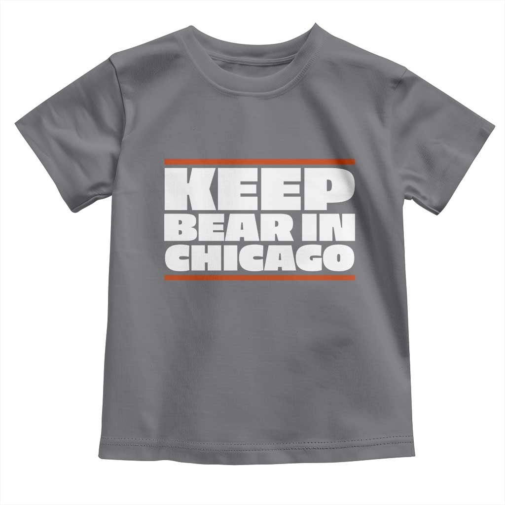 Keep Bear In Chicago CFB Toddler T Shirt Funny Football Fan Pride TS12 Charcoal Print Your Wear