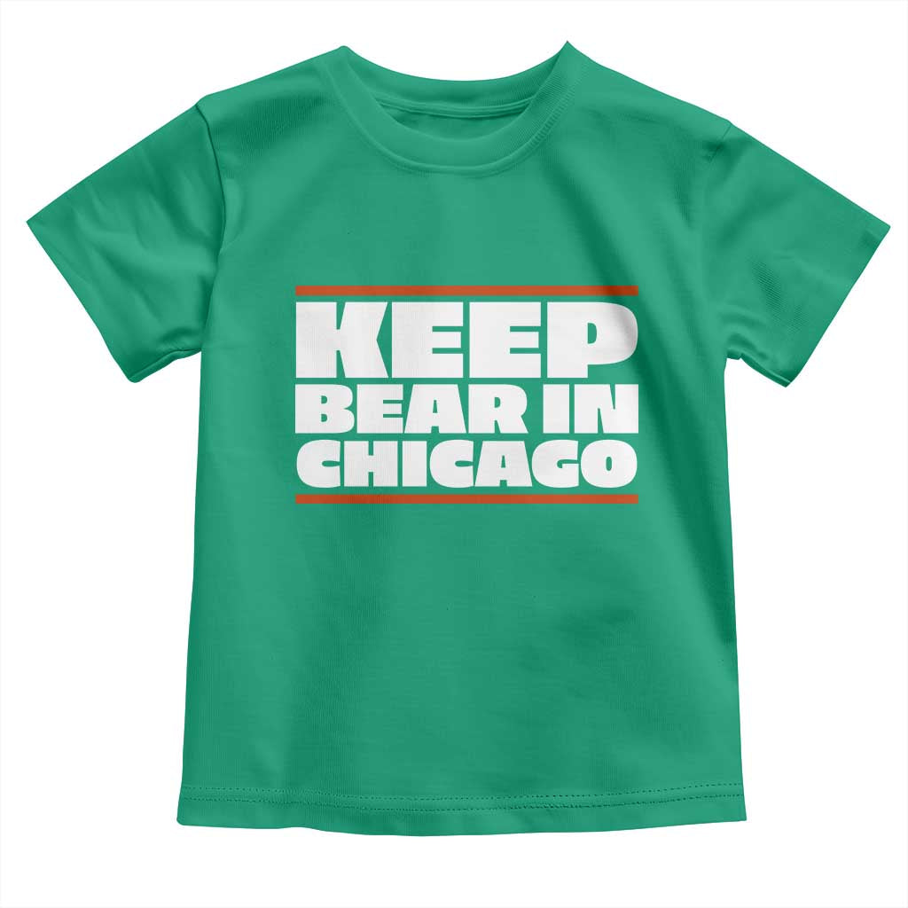 Keep Bear In Chicago CFB Toddler T Shirt Funny Football Fan Pride TS12 Irish Green Print Your Wear