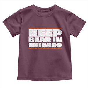 Keep Bear In Chicago CFB Toddler T Shirt Funny Football Fan Pride TS12 Maroon Print Your Wear