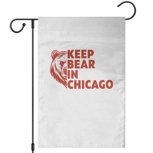Keep Bear In Chicago CFB Garden Flag Gift For Sports Lovers TS12 White Print Your Wear