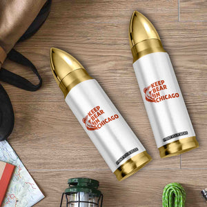 Keep Bear In Chicago CFB Bullet Tumbler Gift For Sports Lovers TS12 Print Your Wear