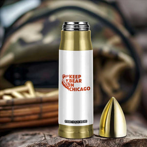Keep Bear In Chicago CFB Bullet Tumbler Gift For Sports Lovers TS12 Print Your Wear