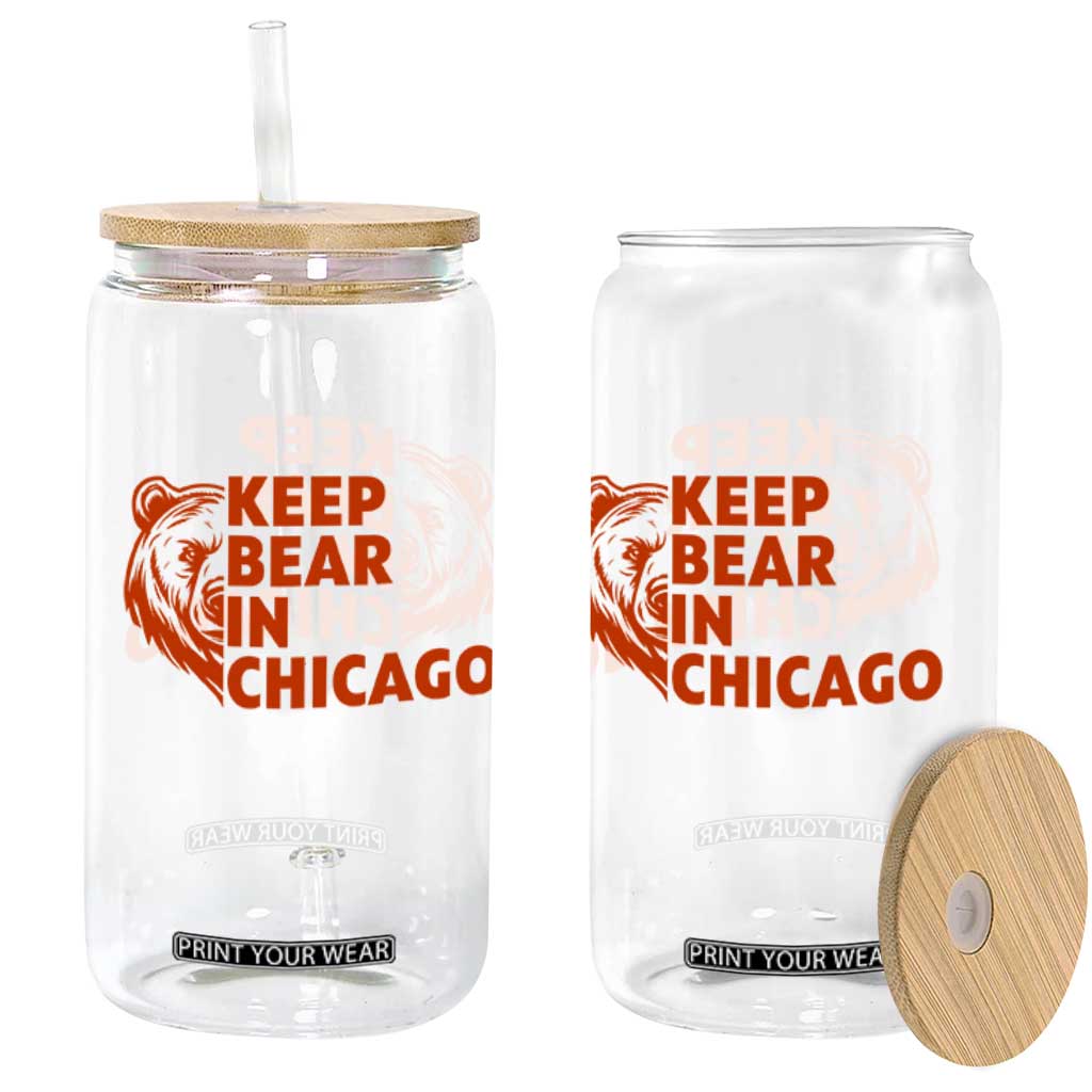Keep Bear In Chicago CFB Glass Can Gift For Sports Lovers TS12 Print Your Wear