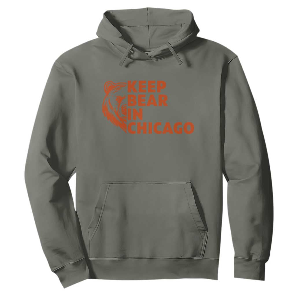 Keep Bear In Chicago CFB Hoodie Gift For Sports Lovers TS12 Military Green Print Your Wear