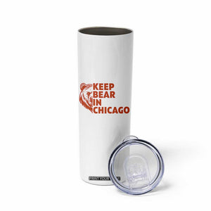 Keep Bear In Chicago CFB Skinny Tumbler Gift For Sports Lovers TS12 Print Your Wear