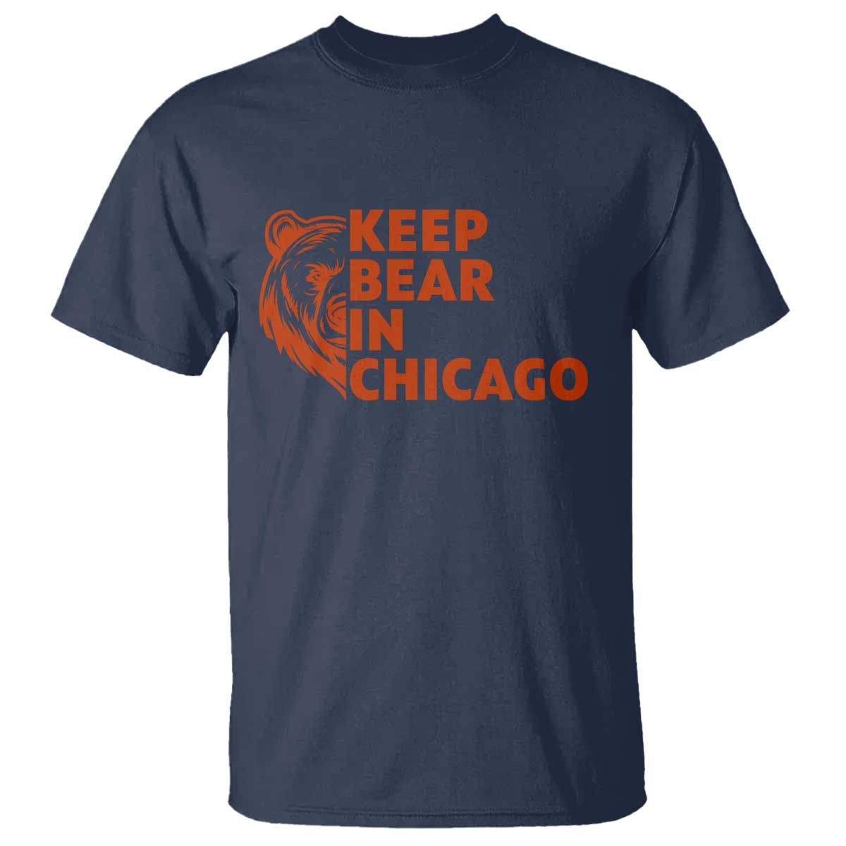 Keep Bear In Chicago CFB T Shirt Gift For Sports Lovers TS12 Navy Print Your Wear