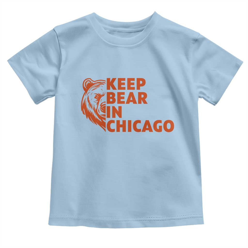 Keep Bear In Chicago CFB Toddler T Shirt Gift For Sports Lovers TS12 Light Blue Print Your Wear