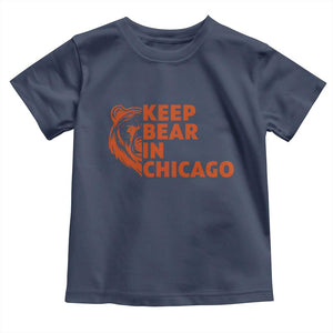 Keep Bear In Chicago CFB Toddler T Shirt Gift For Sports Lovers TS12 Navy Print Your Wear