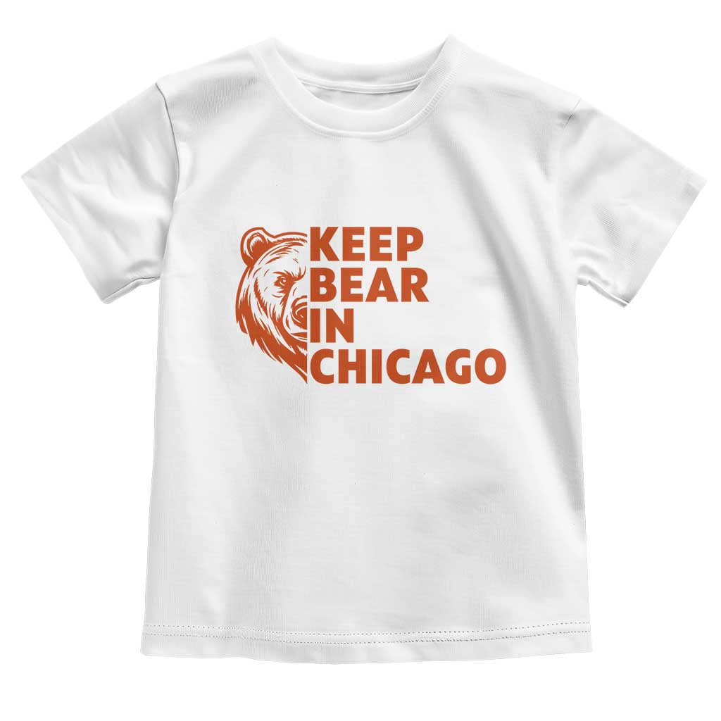 Keep Bear In Chicago CFB Toddler T Shirt Gift For Sports Lovers TS12 White Print Your Wear