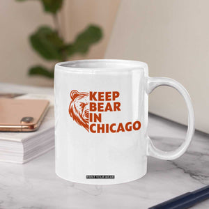 Keep Bear In Chicago CFB Coffee Mug Gift For Sports Lovers TS12 Print Your Wear